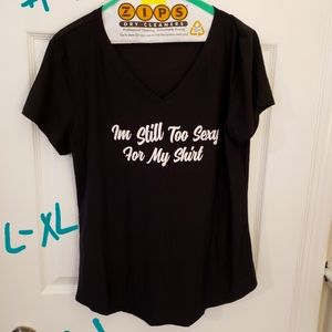 Birthday Shirt! I'm still too sexy for my shirt